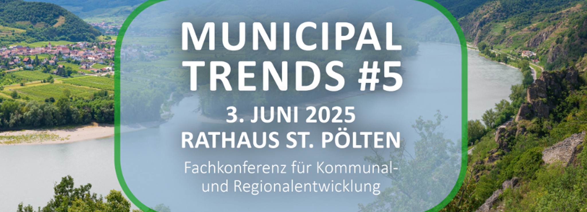 Fachtage und Workshops Municipal Trends #5: Konferenz für kommunale Entwicklung in St. Pölten