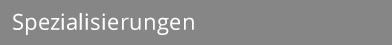 Spezialisierungen