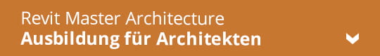 Revit Master Architecture - Ausbildung für Architekten